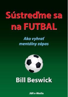 Bill_Beswick Sústreďme sa na futbal